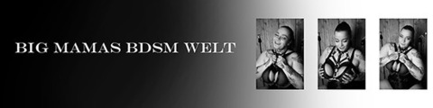 Big Mama's BdSM Welt